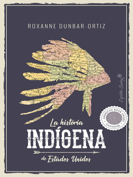 Title details for La historia indígena de Estados Unidos by Roxanne Dunbar-Ortiz - Available